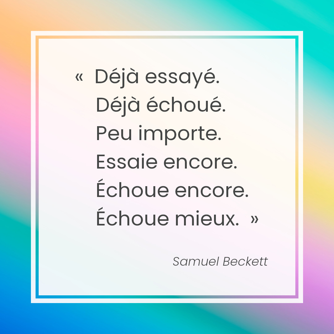 Véronique Barbeau Sophrologie & Hypnose - Samuel Beckett : « Échoue mieux » ?